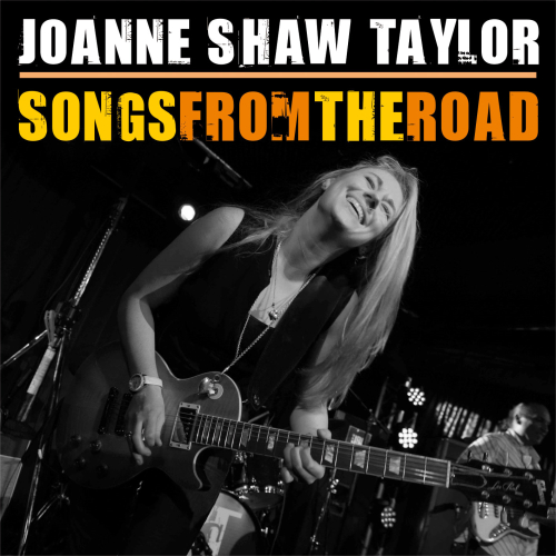 Joanne Shaw Taylor - 2013 Songs From The Road